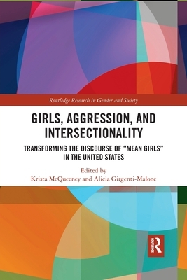 Girls, Aggression, and Intersectionality: Transforming the Discourse of Mean Girls in the United States by 