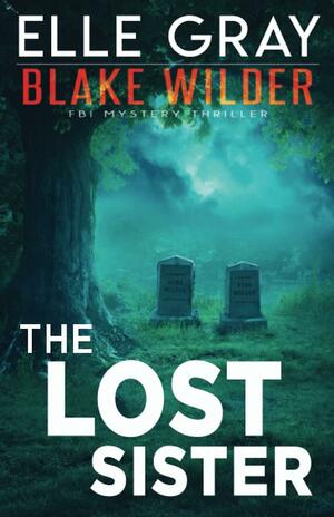 The Lost Sister by Elle Gray