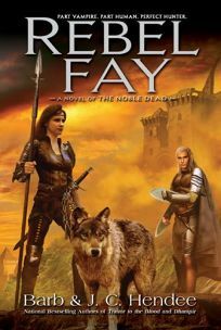 Rebel Fay by Barb Hendee