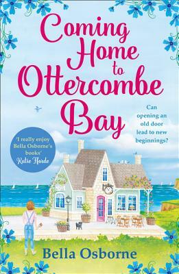 Coming Home to Ottercombe Bay by Bella Osborne