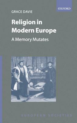 Religion in Modern Europe - A Memory Mutates by Grace Davie