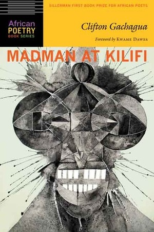 Madman at Kilifi by Clifton Gachagua