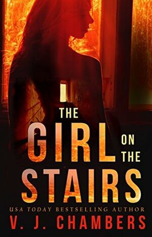 The Girl on the Stairs by V.J. Chambers