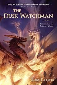 The Dusk Watchman by Tom Lloyd