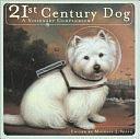 The Twenty-First Century Dog by Michael J. Rosen