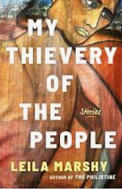 My Thievery of the People by Leila Marshy