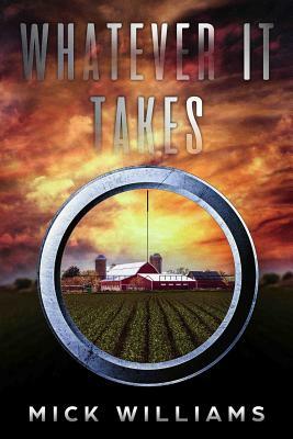 What Ever It Takes by Mick Williams