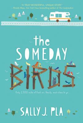 The Someday Birds by Sally J. Pla