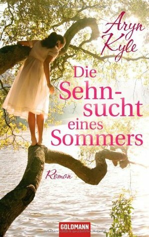 Die Sehnsucht eines Sommers by Aryn Kyle, Sonja Hauser