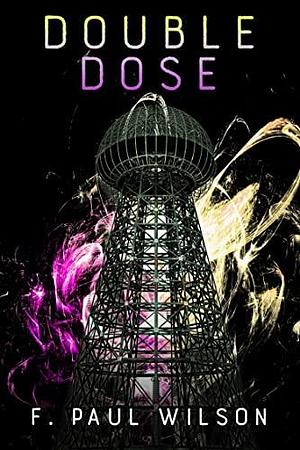 Double Dose by F. Paul Wilson, F. Paul Wilson