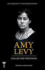 Amy Levy: Collected Writings by Luke Devine
