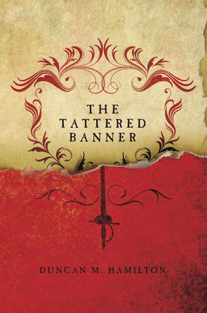 The Tattered Banner by Duncan M. Hamilton