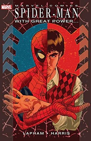 Spider-Man: With Great Power... by Tony Harris, David Lapham