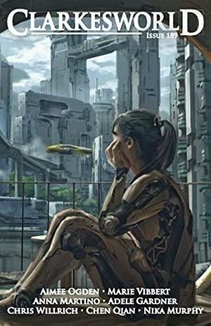 Clarkesworld Issue 189 by Aimee Ogden, Chris Willrich, Nika Murphy, Neil Clarke, Chen Qian, Adele Gardner, Marie Vibbert, Anna Martino