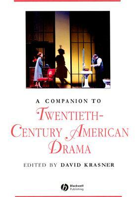 A Companion to Twentieth-Century American Drama by 