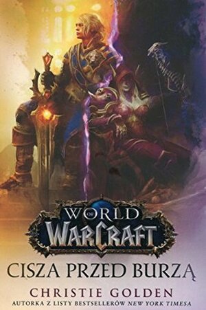 World of Warcraft. Cisza przed burza by Christie Golden