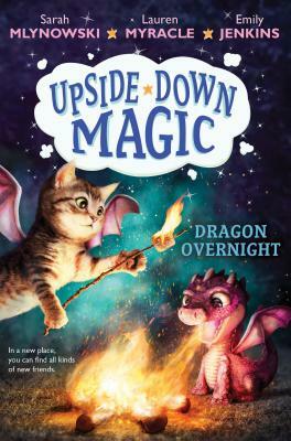 Dragon Overnight  by Emily Jenkins, Lauren Myracle, Sarah Mlynowski