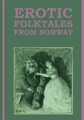 Erotic Folktales from Norway: (Large Type Edition) by Simon Roy Hughes