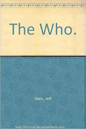 The Who by Jeff Stein, Chris Johnston