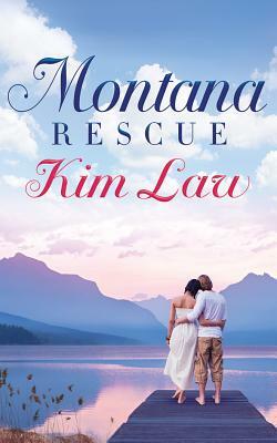 Montana Rescue by Kim Law
