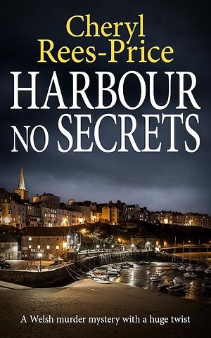 Harbour No Secrets by Cheryl Rees-Price