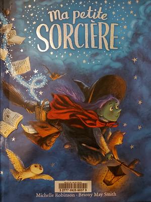 Ma petite sorcière by Michelle Robinson