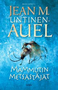 Mammutin metsästäjät by Jean M. Untinen-Auel, Jean M. Auel, Erkki Hakala
