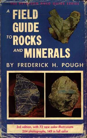 A Field Guide to Rocks and Minerals by Frederick H. Pough, Frederick H. Pough