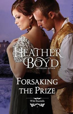 Forsaking the Prize by Heather Boyd