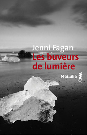 Les Buveurs de lumière by Jenni Fagan