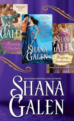 The Making of a Duchess / The Making of a Gentleman / The Rogue Pirate's Bride by Shana Galen