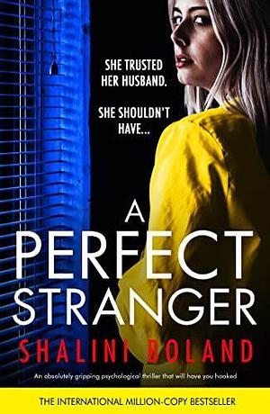 A Perfect Stranger by Shalini Boland