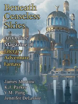 Beneath Ceaseless Skies #366 by Y.M. Pang, K.J. Parker, Jennifer DeLeskie, Scott H. Andrews, James Morrow