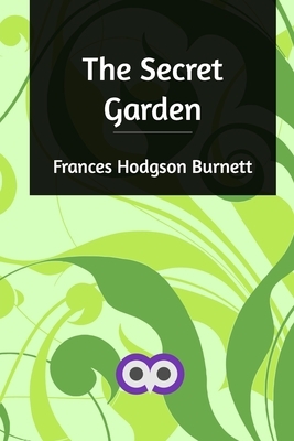 The Secret Garden by Frances Hodgson Burnett