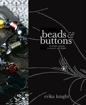 Beads & Buttons by Erika Knight