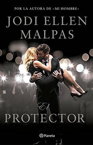 El protector by Jodi Ellen Malpas
