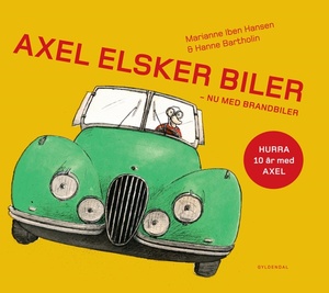 Axel elsker biler - Lyt&læs: Nu med brandbiler by Marianne Iben Hansen, Hanne Bartholin