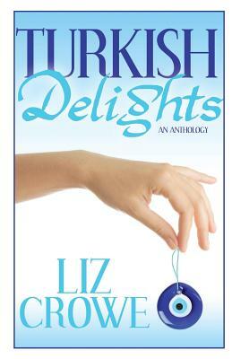 Turkish Delights by Liz Crowe