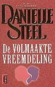 De volmaakte vreemdeling by Danielle Steel