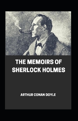 Memoirs of Sherlock Holmes Annotated by Arthur Conan Doyle