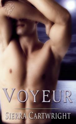Voyeur by Sierra Cartwright