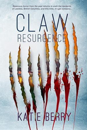 Claw Resurgence by Katie Berry