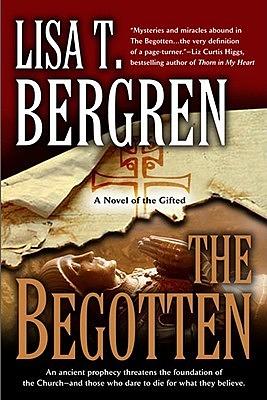 The Begotten by Lisa T. Bergren