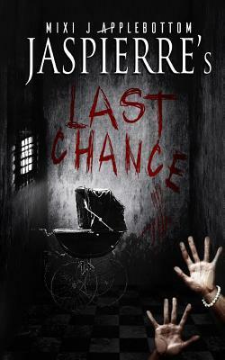 Jaspierre's Last Chance by MIXI J. Applebottom