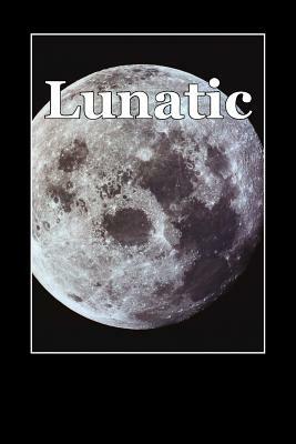 Lunatic by Danny Google, Daniel Aguilar