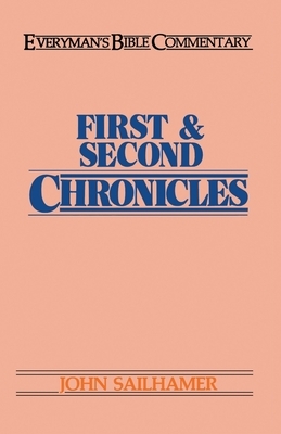 First & Second Chronicles- Everyman's Bible Commentary by John H. Sailhamer, John Sailhamer