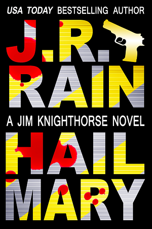 Hail Mary by J.R. Rain