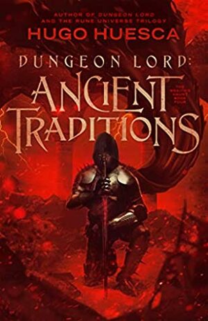 Dungeon Lord: Ancient Traditions by Hugo Huesca