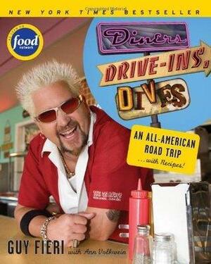 Diners, Drive-ins and Dives: An All-American Road Trip . . . with Recipes! by Guy Fieri, Guy Fieri, Ann Volkwein