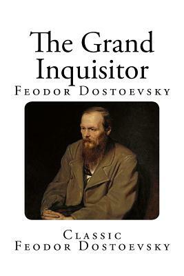 The Grand Inquisitor by Fyodor Dostoevsky